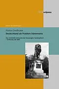 E-Book (pdf) Deutschland als Problem Dänemarks von Florian Greßhake