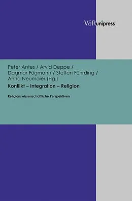 E-Book (pdf) Konflikt - Integration - Religion von Peter Antes, Arvid Deppe, Dagmar Fügmann