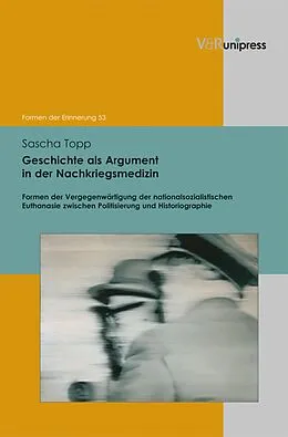 E-Book (pdf) Geschichte als Argument in der Nachkriegsmedizin von Sascha Topp