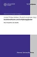 E-Book (pdf) Evolutionstheorie und Schöpfungsglaube von Hubert Philipp Weber, Rudolf Langthaler, Katholisch-Theologische Fakultät Universität Wien