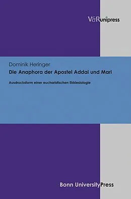 E-Book (pdf) Die Anaphora der Apostel Addai und Mari von Dominik Heringer