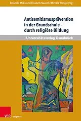 E-Book (pdf) Antisemitismusprävention in der Grundschule - durch religiöse Bildung von Reinhold Mokrosch, Elisabeth Naurath, Michèle Wenger