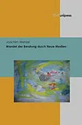 E-Book (pdf) Wandel der Beratung durch Neue Medien von Joachim Wenzel