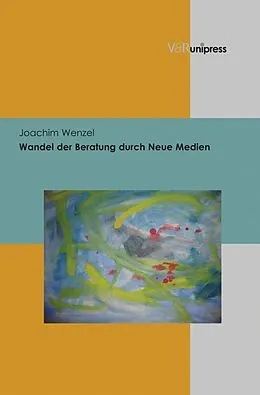 E-Book (pdf) Wandel der Beratung durch Neue Medien von Joachim Wenzel