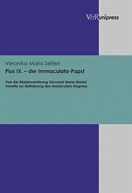 E-Book (pdf) Pius IX. - der Immaculata-Papst von Veronika Maria Seifert