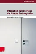 E-Book (pdf) Integration durch Sprache - die Sprache der Integration von Mi-Cha Flubacher