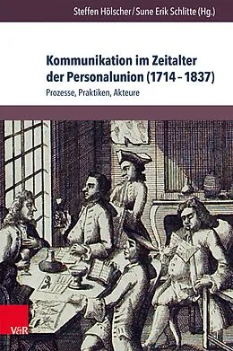 E-Book (pdf) Kommunikation im Zeitalter der Personalunion (1714-1837) von 