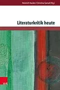 E-Book (pdf) Literaturkritik heute von Heinrich Kaulen, Christina Gansel
