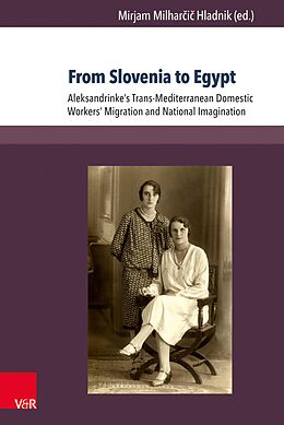 eBook (pdf) From Slovenia to Egypt de Mirjam Milhar?i? Hladnik