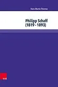 E-Book (pdf) Philipp Schaff (1819-1893) von Hans-Martin Thimme