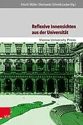 E-Book (pdf) Reflexive Innensichten aus der Universität von Karl Anton Fröschl, Gerd B. Müller, Thomas Olechowski