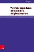 E-Book (pdf) Vorurteile gegen Juden im christlichen Religionsunterricht von Julia Spichal