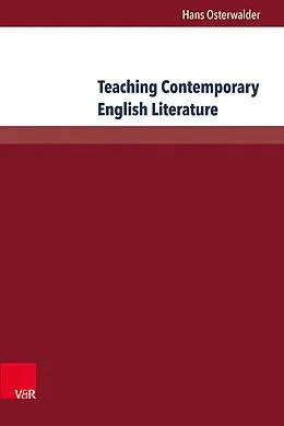 E-Book (pdf) Teaching Contemporary English Literature von Hans Osterwalder