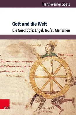 E-Book (pdf) Gott und die Welt. Religiöse Vorstellungen des frühen und hohen Mittelalters. Teil I, Band 3 von Hans-Werner Goetz