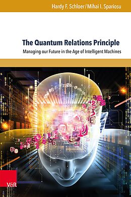 eBook (pdf) The Quantum Relations Principle de Hardy F. Schloer, Mihai I. Spariosu