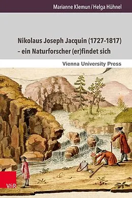 E-Book (pdf) Nikolaus Joseph Jacquin (1727-1817) - ein Naturforscher (er)findet sich von Marianne Klemun, Helga Hühnel