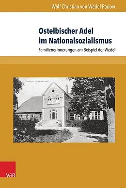 E-Book (pdf) Ostelbischer Adel im Nationalsozialismus von Wolf Christian von Wedel Parlow