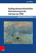 E-Book (pdf) Konfigurationen krisenhafter Wahrnehmung in der Literatur um 1900 von Jan Rohden