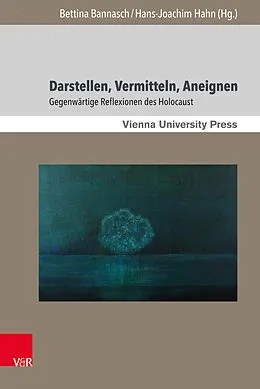 E-Book (pdf) Darstellen, Vermitteln, Aneignen von Bettina Bannasch, Hans-Joachim Hahn