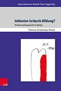 E-Book (pdf) Inklusion in/durch Bildung? von Andrea Lehner-Hartmann, Thomas Krobath, Karin Peter