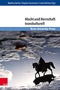 E-Book (pdf) Macht und Herrschaft transkulturell von Matthias Becher, Stephan Conermann, Linda Dohmen