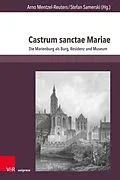 E-Book (pdf) Castrum sanctae Mariae von Arno Mentzel-Reuters, Stefan Samerski