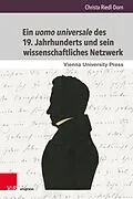 E-Book (pdf) Ein uomo universale des 19. Jahrhunderts und sein wissenschaftliches Netzwerk von Christa Riedl-Dorn