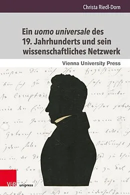 E-Book (pdf) Ein uomo universale des 19. Jahrhunderts und sein wissenschaftliches Netzwerk von Christa Riedl-Dorn