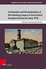 eBook (pdf) Continuities and Discontinuities of the Habsburg Legacy in East-Central European Discourses since 1918 de 