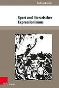 E-Book (pdf) Sport und literarischer Expressionismus von Andreas Kramer