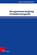 E-Book (pdf) Die angemessene Vergütung im Urhebervertragsrecht von Jochen Christoph Hegener
