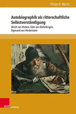 E-Book (pdf) Autobiographik als ritterschaftliche Selbstverständigung von Tilman G. Moritz