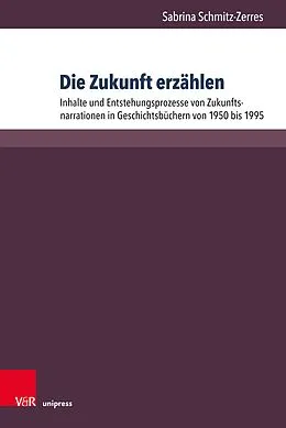 E-Book (pdf) Die Zukunft erzählen von Sabrina Schmitz-Zerres
