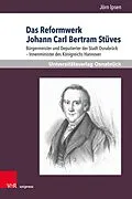 E-Book (pdf) Das Reformwerk Johann Carl Bertram Stüves von Jörn Ipsen