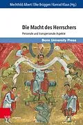 E-Book (pdf) Die Macht des Herrschers von Mechthild Albert, Elke Brüggen, Konrad Klaus