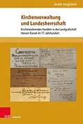 E-Book (pdf) Kirchenverwaltung und Landesherrschaft von André Junghänel