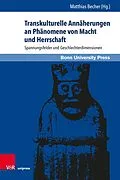 E-Book (pdf) Transkulturelle Annäherungen an Phänomene von Macht und Herrschaft von Matthias Becher