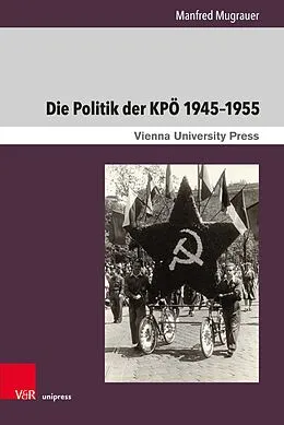 E-Book (pdf) Die Politik der KPÖ 1945-1955 von Manfred Mugrauer