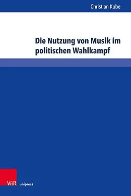 E-Book (pdf) Die Nutzung von Musik im politischen Wahlkampf von Christian Kube