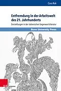 E-Book (pdf) Entfremdung in der Arbeitswelt des 21. Jahrhunderts von Cora Rok