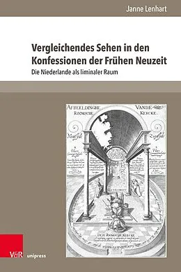 E-Book (pdf) Vergleichendes Sehen in den Konfessionen der Frühen Neuzeit von Janne Lenhart