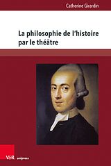 eBook (pdf) La philosophie de l'histoire par le théâtre de Catherine Girardin