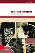 E-Book (pdf) Retroaktive Avantgarde von Anna Seidel