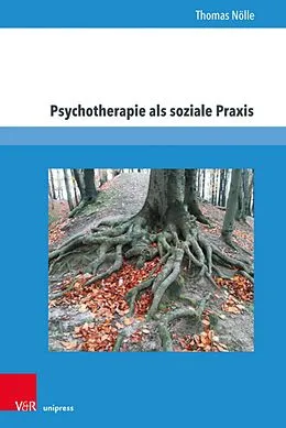 E-Book (pdf) Psychotherapie als soziale Praxis von Thomas Nölle