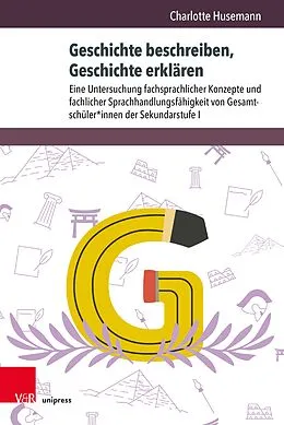 E-Book (pdf) Geschichte beschreiben, Geschichte erklären von Charlotte Husemann