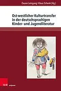 E-Book (pdf) Ost-westlicher Kulturtransfer in der deutschsprachigen Kinder- und Jugendliteratur von Oxane Leingang, Klaus Schenk