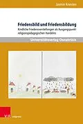 E-Book (pdf) Friedensbild und Friedensbildung von Jasmin Kriesten