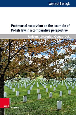 E-Book (pdf) Postmortal succession on the example of Polish law in a comparative perspective von Wojciech Ba?czyk
