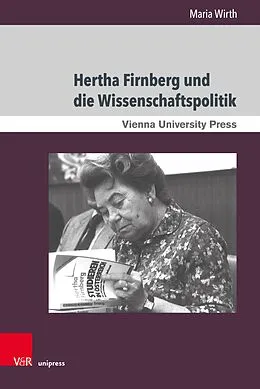 E-Book (pdf) Hertha Firnberg und die Wissenschaftspolitik von Maria Wirth