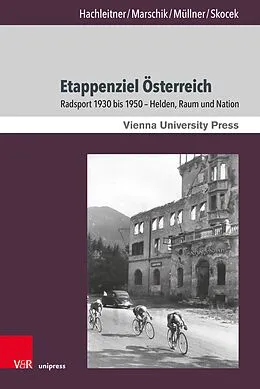 E-Book (pdf) Etappenziel Österreich von Bernhard Hachleitner, Matthias Marschik, Rudolf Müllner